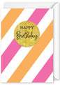 Card - “Happy Birthday”Pink & Orange Stripes